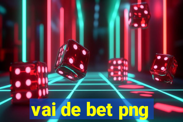 vai de bet png