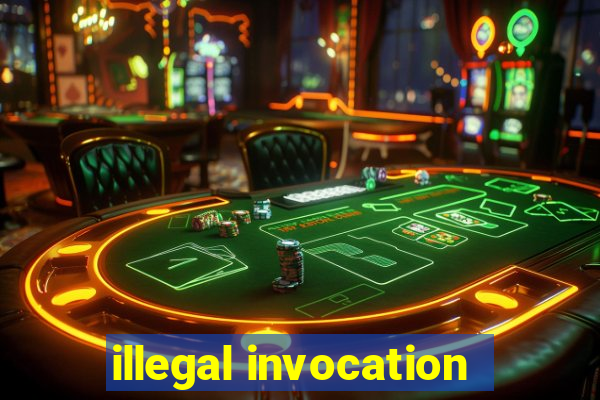 illegal invocation