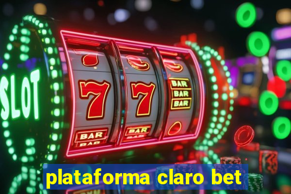 plataforma claro bet