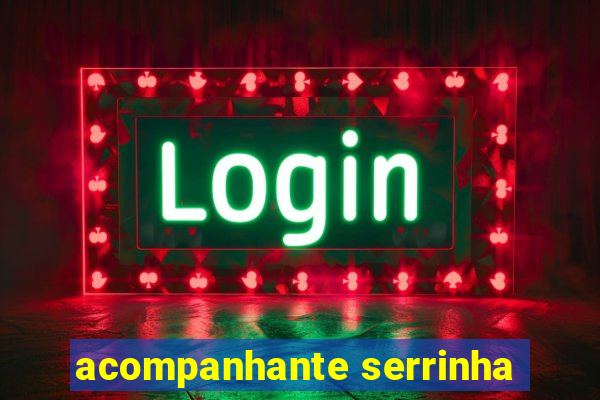 acompanhante serrinha