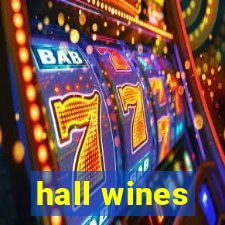 hall wines