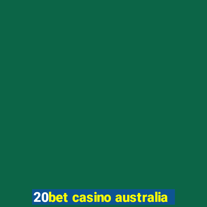 20bet casino australia