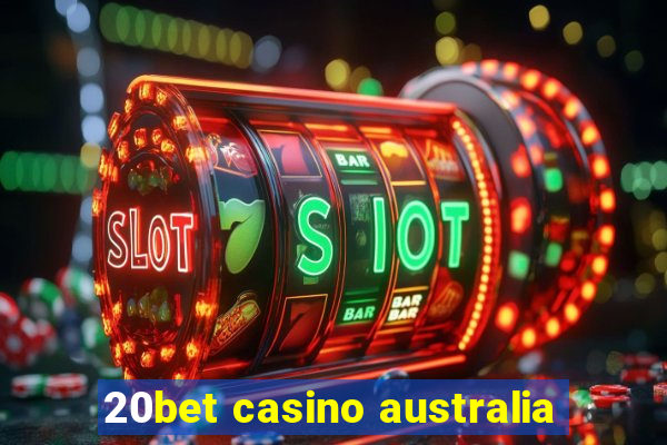 20bet casino australia