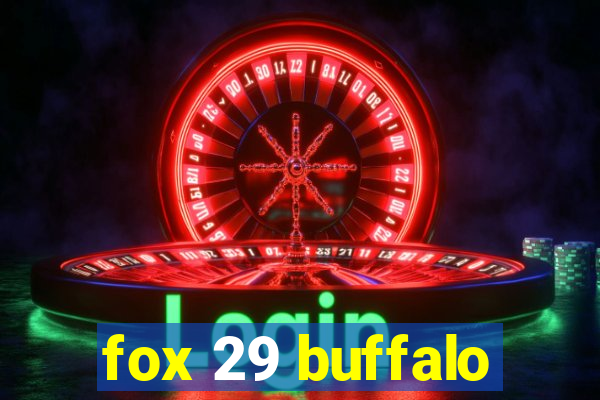 fox 29 buffalo