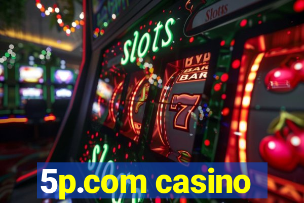 5p.com casino