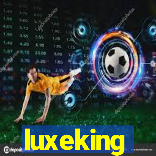 luxeking