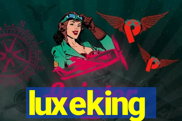 luxeking