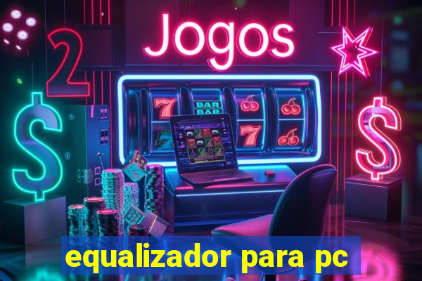 equalizador para pc