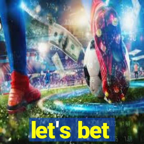 let's bet