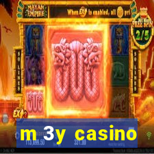 m 3y casino