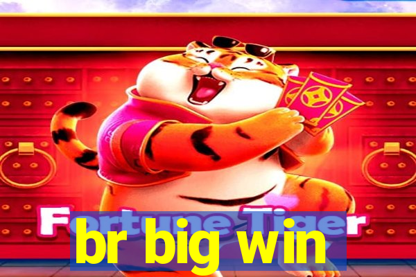 br big win