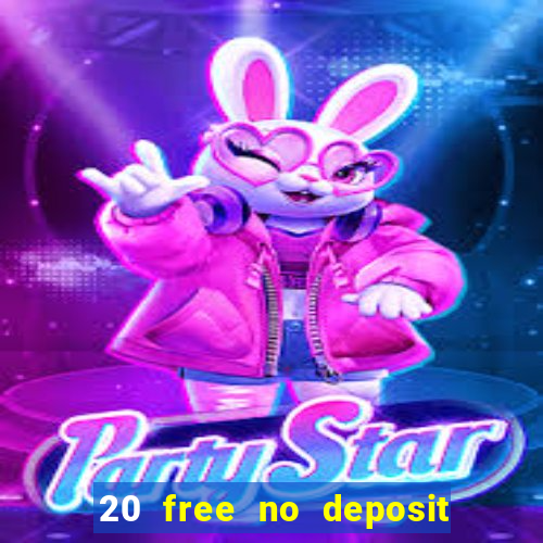 20 free no deposit casino 2019