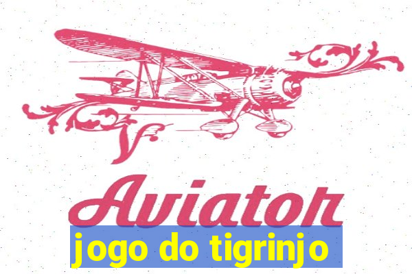 jogo do tigrinjo