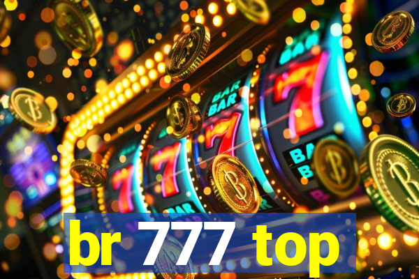 br 777 top