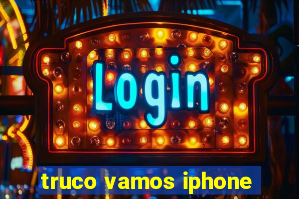 truco vamos iphone