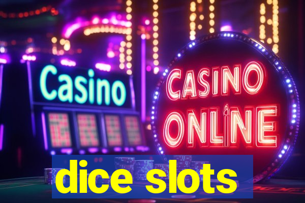 dice slots