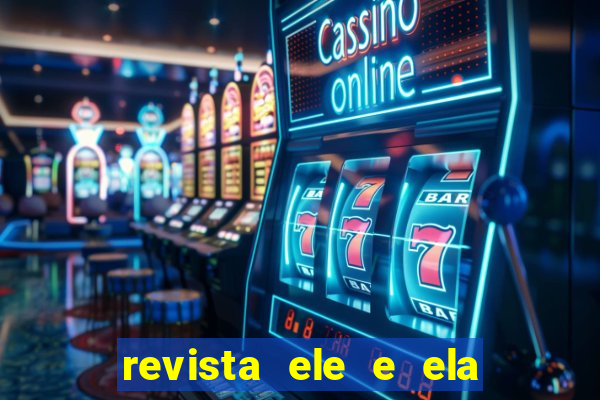 revista ele e ela cartas do forum