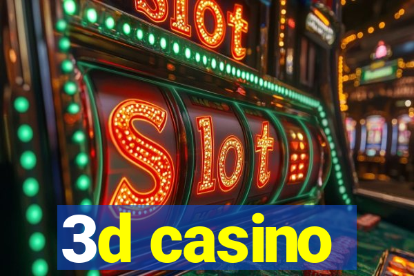 3d casino