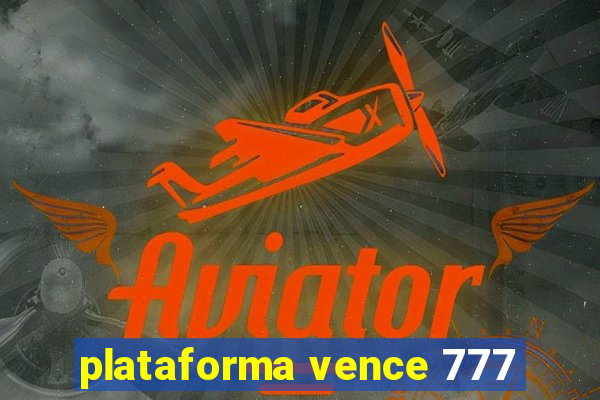 plataforma vence 777