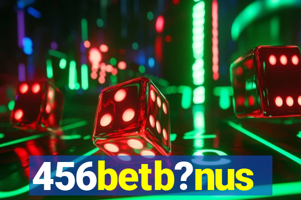 456betb?nus