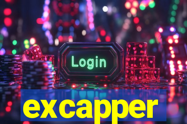 excapper