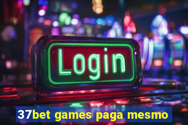 37bet games paga mesmo