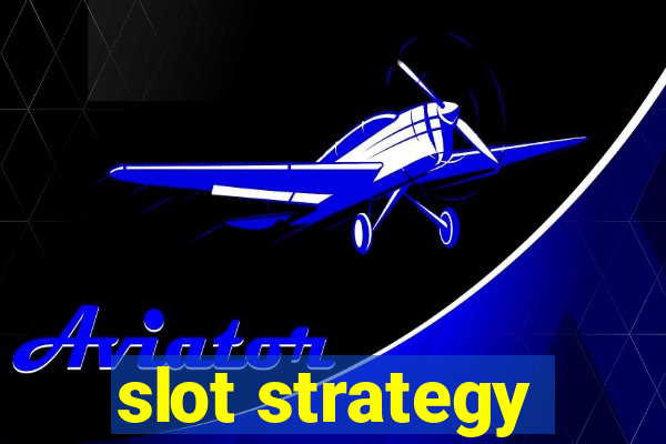 slot strategy