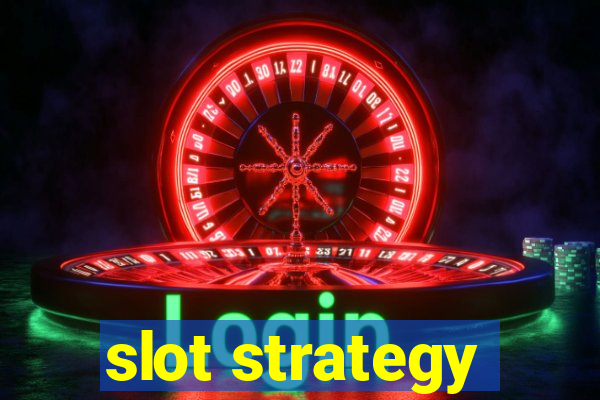 slot strategy