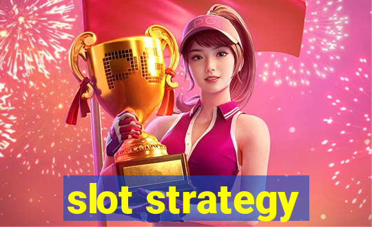 slot strategy