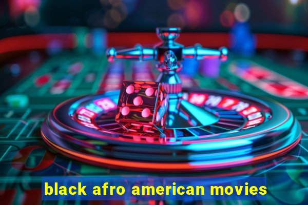 black afro american movies