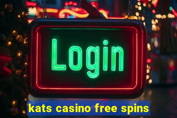 kats casino free spins