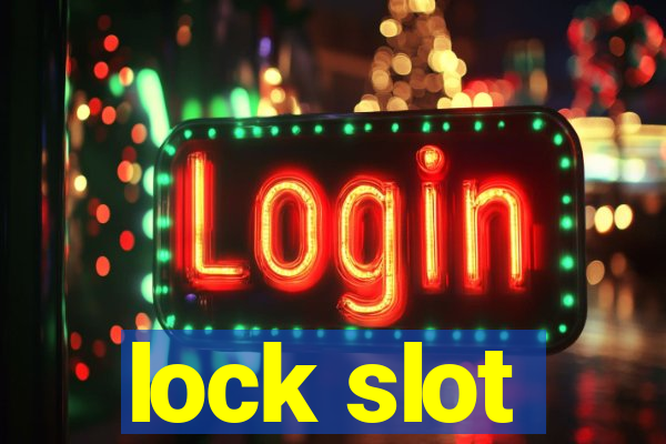 lock slot