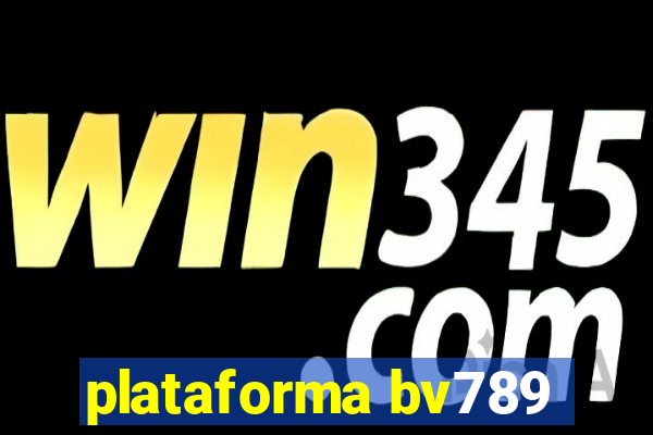 plataforma bv789