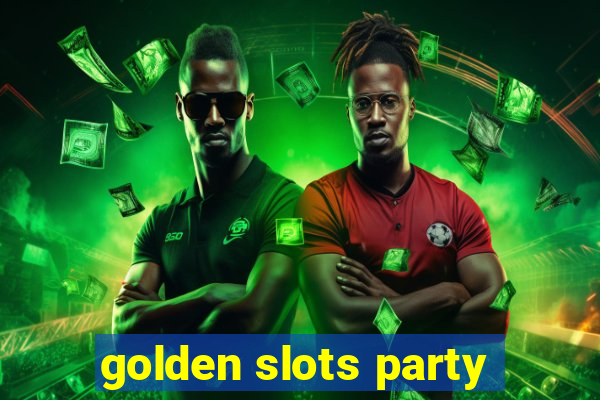 golden slots party