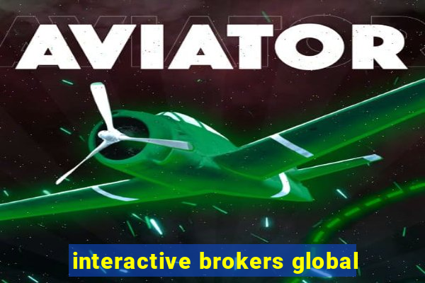 interactive brokers global