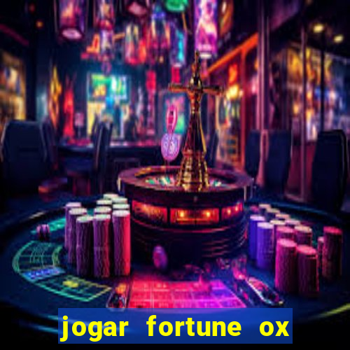 jogar fortune ox modo demo