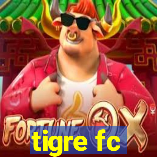 tigre fc