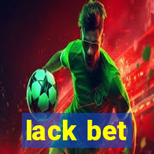 lack bet