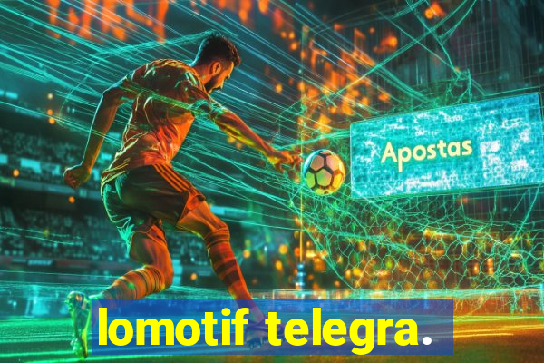 lomotif telegra.