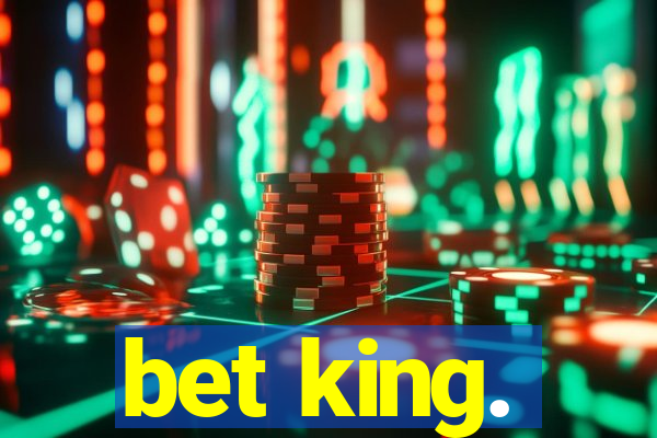 bet king.