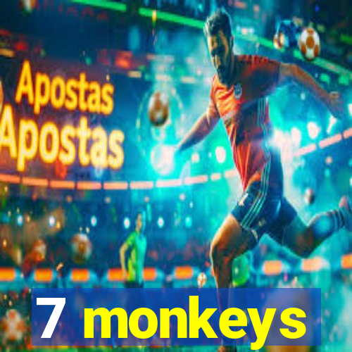 7 monkeys