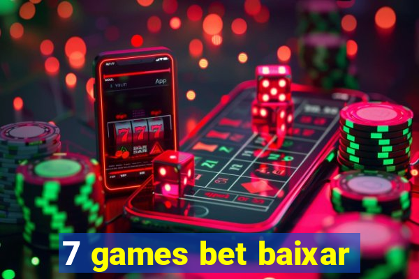 7 games bet baixar