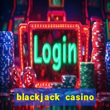 blackjack casino 21: vegas