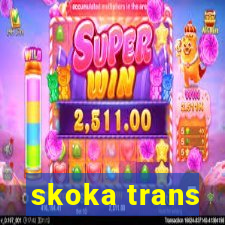 skoka trans