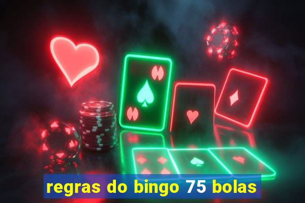 regras do bingo 75 bolas