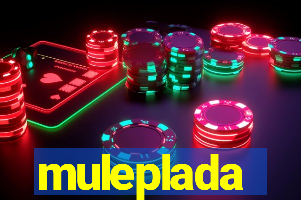 muleplada