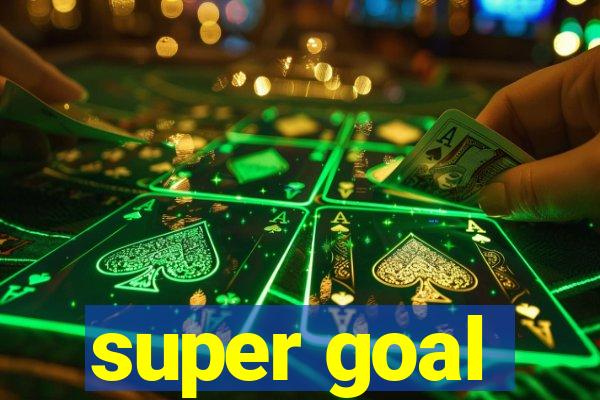 super goal