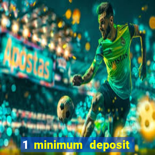 1 minimum deposit casino australia 2019