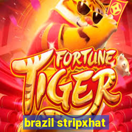 brazil stripxhat