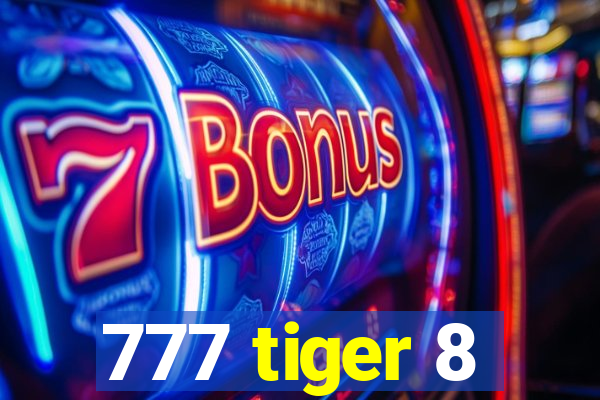 777 tiger 8